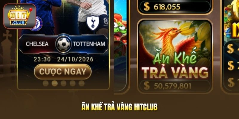 Ăn Khế Trả Vàng HITCLUB