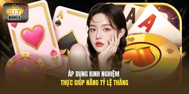 Mậu Binh HITCLUB - Học Cách Xếp Chi, Lật Ngược Thế Bài 3 Áp dụng kinh nghiệm thực giúp nâng tỷ lệ thắng