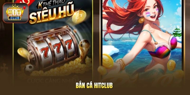 Bắn cá HITCLUB