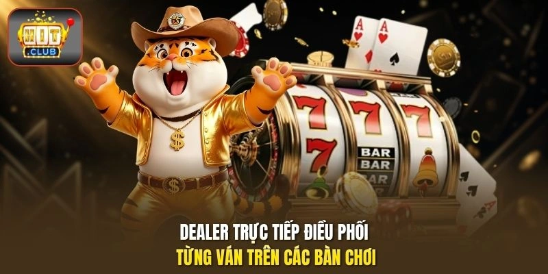 Live Casino HITCLUB - Bàn Dealer Trực Tiếp, Mức Cược Linh Hoạt 2 Dealer trực tiếp điều phối từng ván trên các bàn chơi