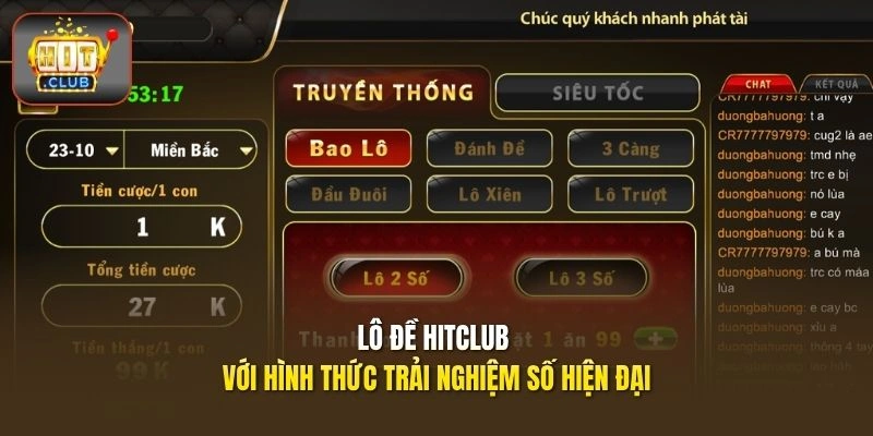 Lô đề HITCLUB với hình thức trải nghiệm số hiện đại