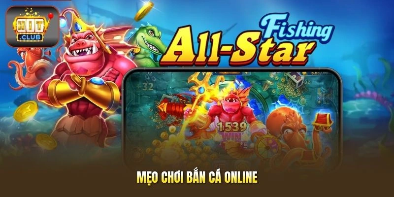 Mẹo chơi bắn cá online