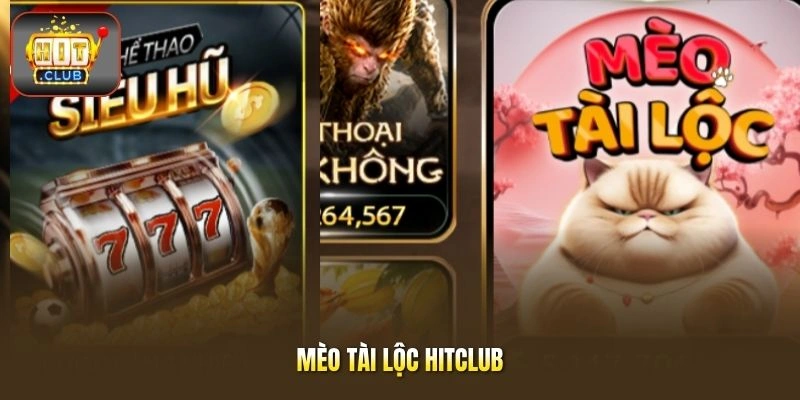 Mèo Tài Lộc HITCLUB