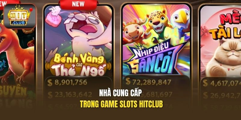 Nhà cung cấp trong Game Slots HITCLUB