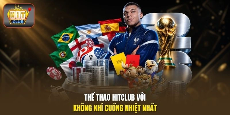 Thể Thao Hitclub – Giải Trí Kèo Với Hàng Loạt Môn Đấu Hot 1 Thể thao HITCLUB với không khí cuồng nhiệt nhất