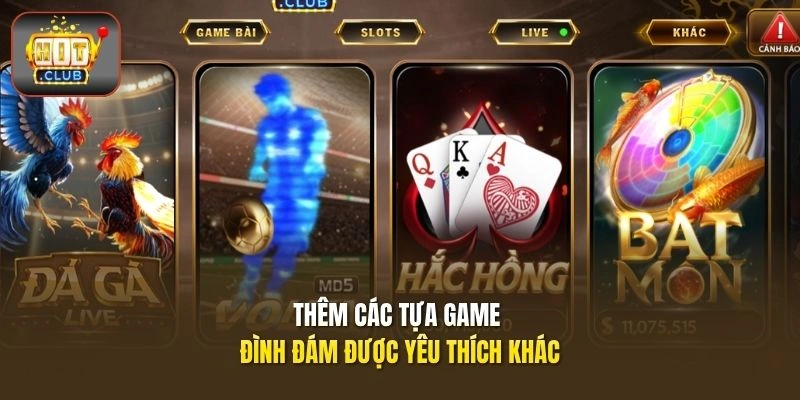 Thêm các tựa game đình đám được yêu thích khác