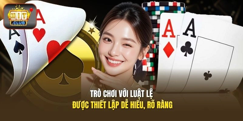 Mậu Binh HITCLUB - Học Cách Xếp Chi, Lật Ngược Thế Bài 2 Trò chơi với luật lệ được thiết lập dễ hiểu, rõ ràng